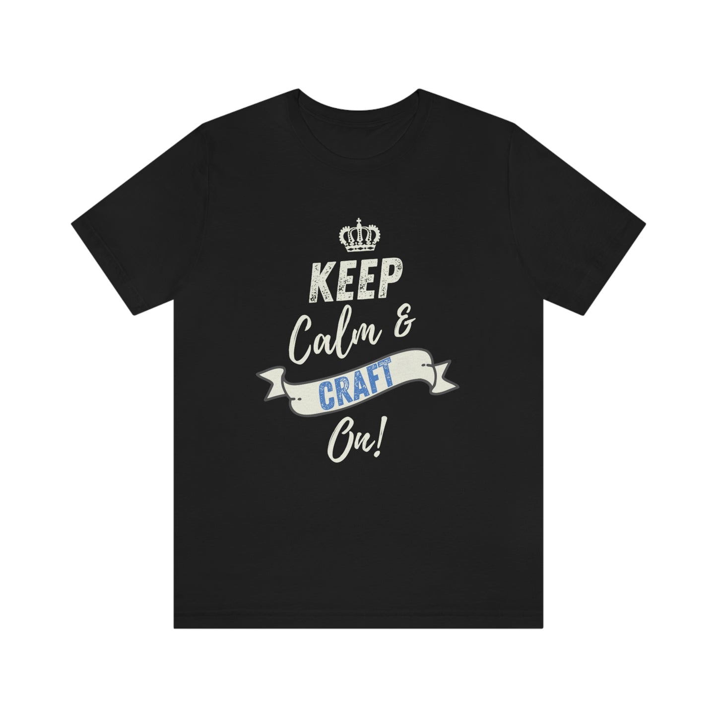 Keep Calm and Craft On