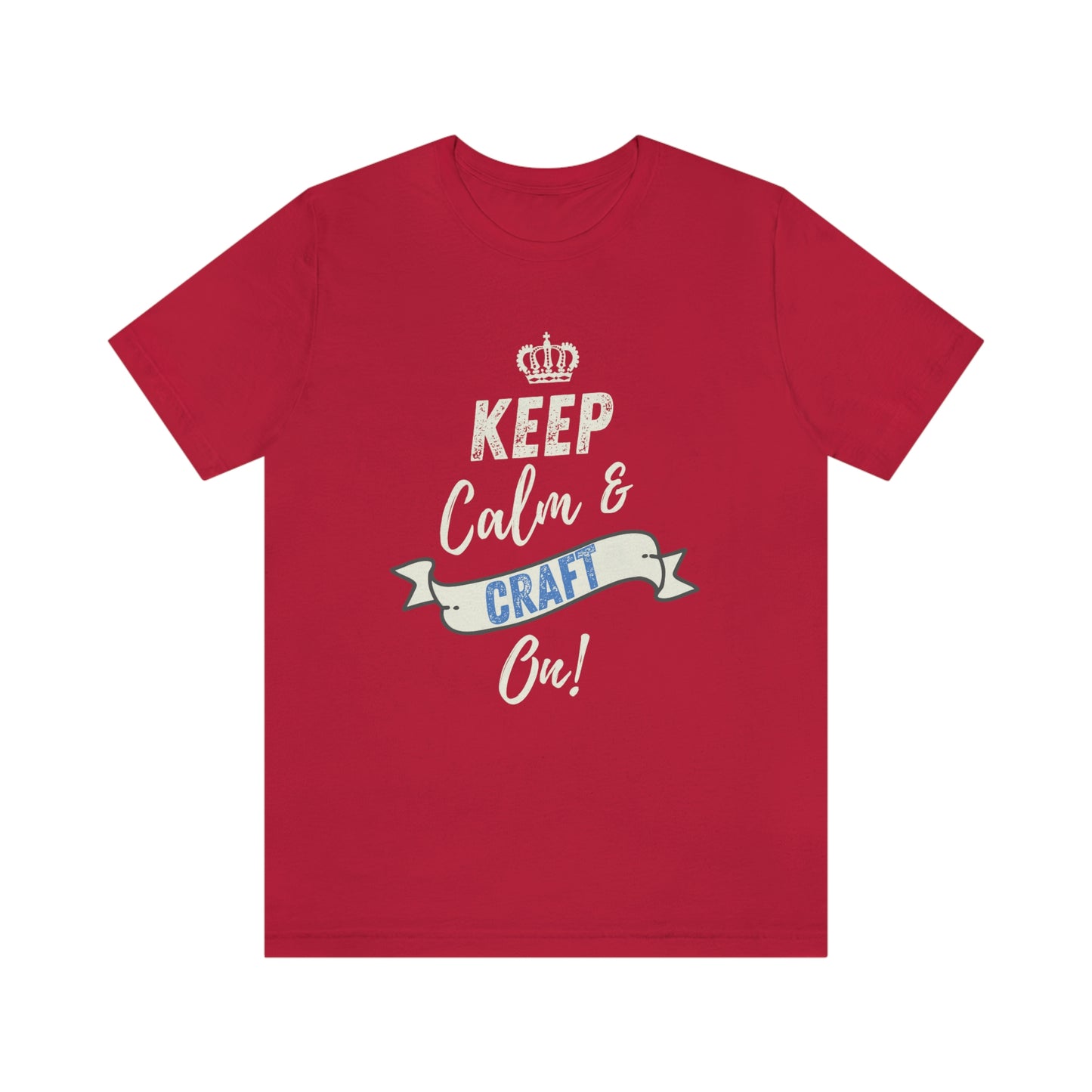 Keep Calm and Craft On