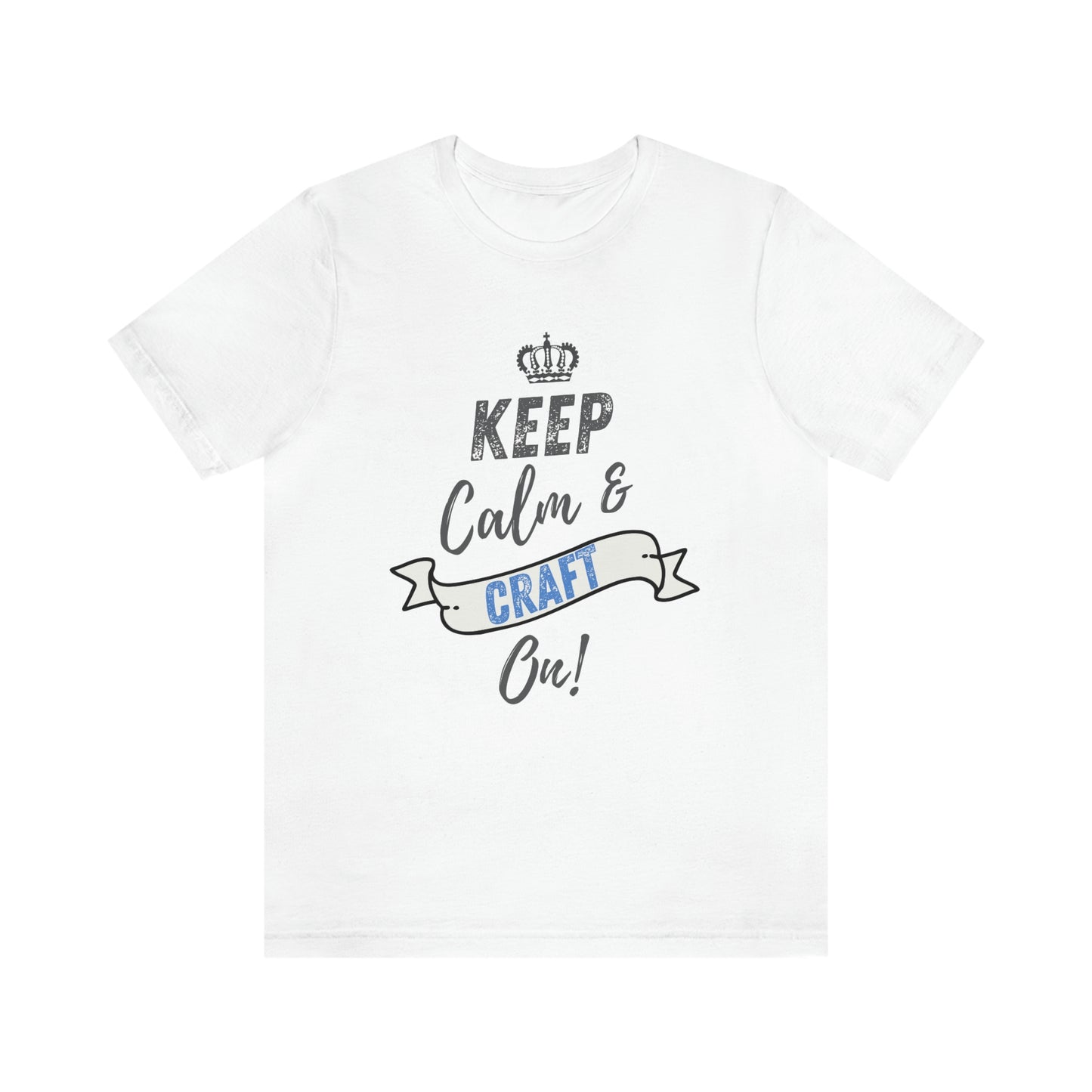 Keep Calm and Craft On